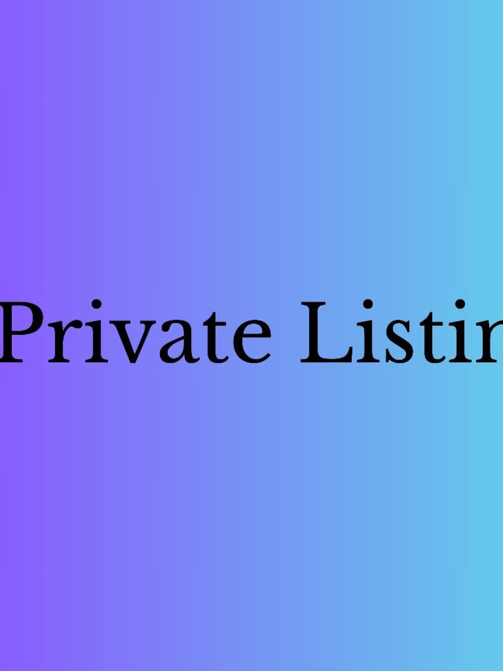 Private Listing Three
